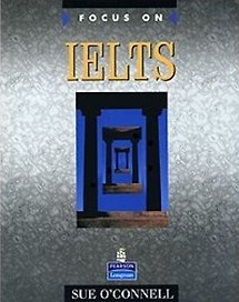 Focus on IELTS (student's book) (мягк)(Sue O'Connell). (Британия)