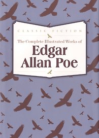 The Complete Illustrated Works of Edgar Allan Poe