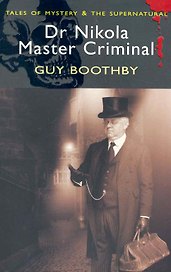 Dr Nikola, Master Criminal / (мягк) (Tales of mystery & The supernatural ). Guy B. (ВБС Логистик)