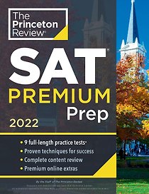 SAT Premium Prep, 2022 : 9 Practice Tests + Review & Techniques + Online Tools