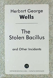 The Stolen Bacillus and Other Incidents