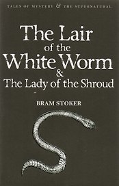 The Lair of the White Worm & The Lady of the Shroud