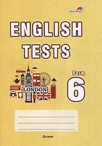 English tests. Form 6. Тематический контроль. 6 класс