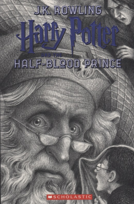 Harry Potter and the Half-Blood Prince
Harry Potter and the Half-Blood Prince