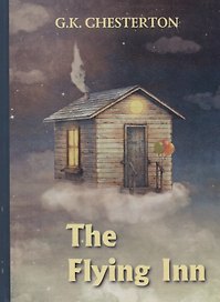 The Flying Inn = Перелётный кабак: роман на английском языке