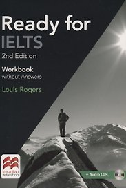 Ready for IELTS. Workbook. Without answers. 2nd Edition (+2CD)
