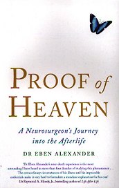 Proof of Heaven. A neurosurgeon`s Journey into the Afterlife