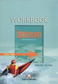 Upstream Intermediate B2 (1st Edition). Teachers Workbook