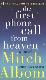 The First Phone Call from Heaven: A Novel