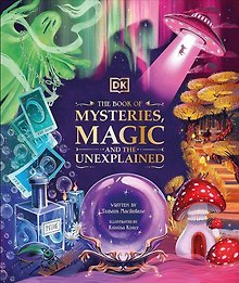 The Book of Mysteries, Magic, and the Unexplained