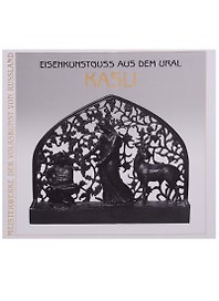 Художественное литье из чугуна. Касли / Eisenkunstguss aus dem Ural. Kasli (на немецком языке)