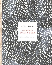 Living with Pattern: Color, Texture, and Print at Home