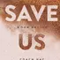 Save Us / Спаси нас. Книга 3 - 0
