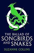 The ballad of songbirds and snakes A Hunger Games Novel (Suzanne Collins) Баллада о змеях и певчих птицах Голодные игры / Книги на английском языке - 0