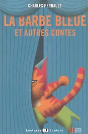 La Barbe Bleue et autres contes. Niveau 1. FLE A1 (+СD)