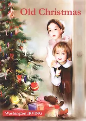 Old Christmas = Старое Рождество: рассказы на англ.яз
