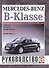 Mercedes-Benz B-Klasse (W170). Руководство по ремонту и эксплуатации. Бензиновые двигатели. Дизельные двигатели. Выпуск с 2005 года - 0