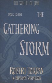 The Wheel of Time. Book 12. The Gathering Storm