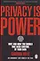 Privacy is Power. Why and How You Should Take Back Control of Your Data - 0
