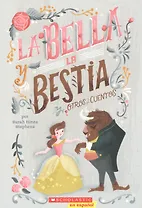 La Bella y La Bestia y Otros Cuentos
