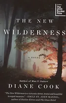 The New Wilderness: a novel