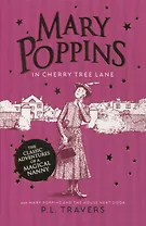 Mary Poppins in Cherry Tree Land and Mary Poppins and the House Next Door