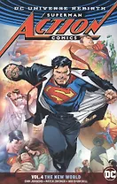 Superman: Action Comics Volume 4: Rebirth: The New World