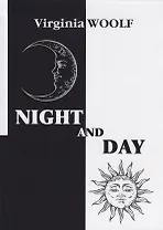 Night and Day = Ночь и день: на англ.яз. Woolf V.