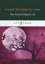 The Purcell Papers 3 = Документы Перселла 3: на англ.яз
