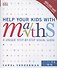 Help Your Kids with Maths. A Unique Step-by-Step Visual Guide, Revision and Reference - 0