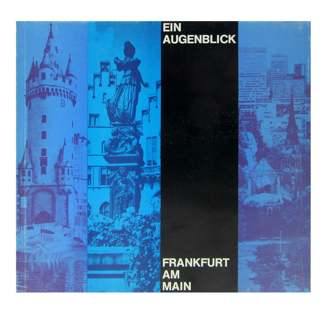 

Ein Augenblick. Frankfurt am Main