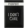 Обложка для паспорта I dont care (ПВХ бокс) (ОП2021-282)