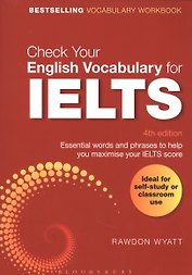 Check Your English Vocabulary for IELTS. Essential words and phrases to help you maximise your IELTS score