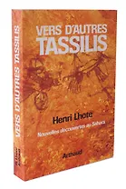 Vers dautres Tassilis: Nouvelles découvertes au Sahara