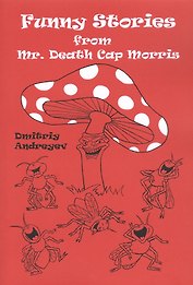 Funny stories from Mr. Death Cap Morris / Забавные истории мистера Мухомора Морриса
