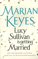 Lucy Sullivan is getting Married (м) Keyes