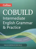 COBUILD Intermediate English Grammar and Practice B1-B2 (2 изд) (мCOBUILD) Willis