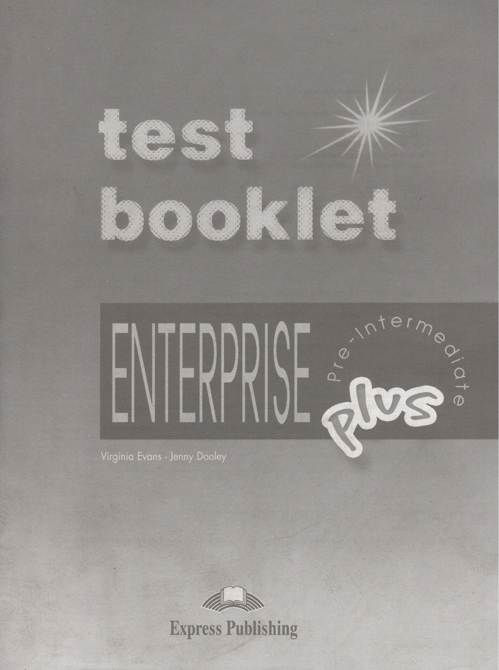 

Enterprise 3 Plus Pre-Intermediate. Test Booklet