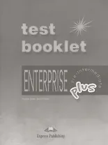 Enterprise 3 Plus Pre-Intermediate. Test Booklet