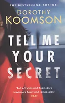 Tell Me Your Secret