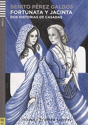 Fortunata y Jacinta. Nivel 4 (Учебник на испанском языке) (+CD)