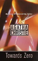 Towards Zero / (мягк) (Mystery`s #1 Bestselling author). Christie A. (Британия ИЛТ)