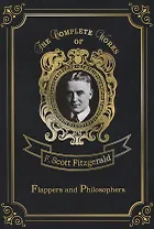 Flappers and Philosophers = Сборник рассказов. Эмансипированные и глубокомысленные: на англ.яз