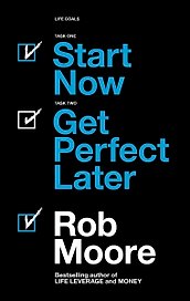 Start Now. Get Perfect Later