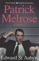 Patrick Melrose Volume 1