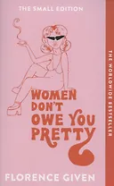 Women Dont Owe You Pretty