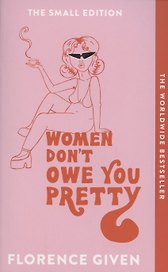 Women Dont Owe You Pretty