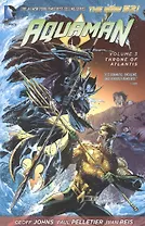 Aquaman Vol. 3: Throne of Atlantis