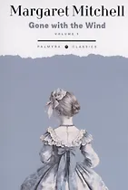 Gone with the Wind: in 2 vols. Vol. 1