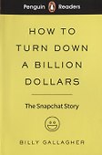 How to turn down a billion dollars. The Snapchat Story. Level 2 - 0